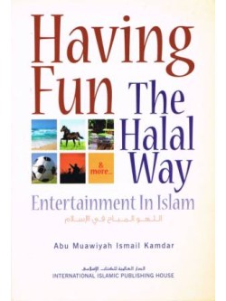 Having Fun the Halal Way: Entertainment in Islam